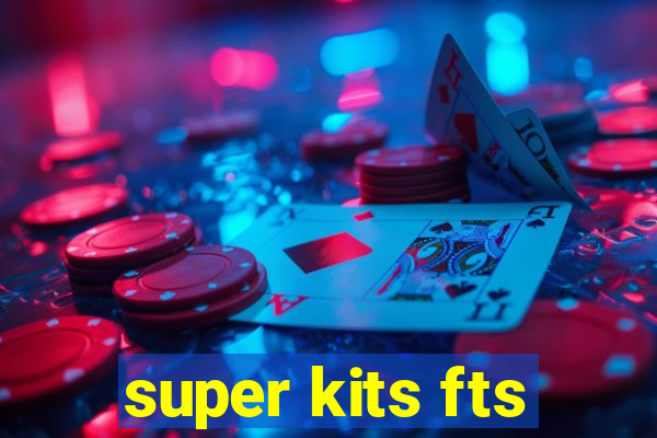 super kits fts